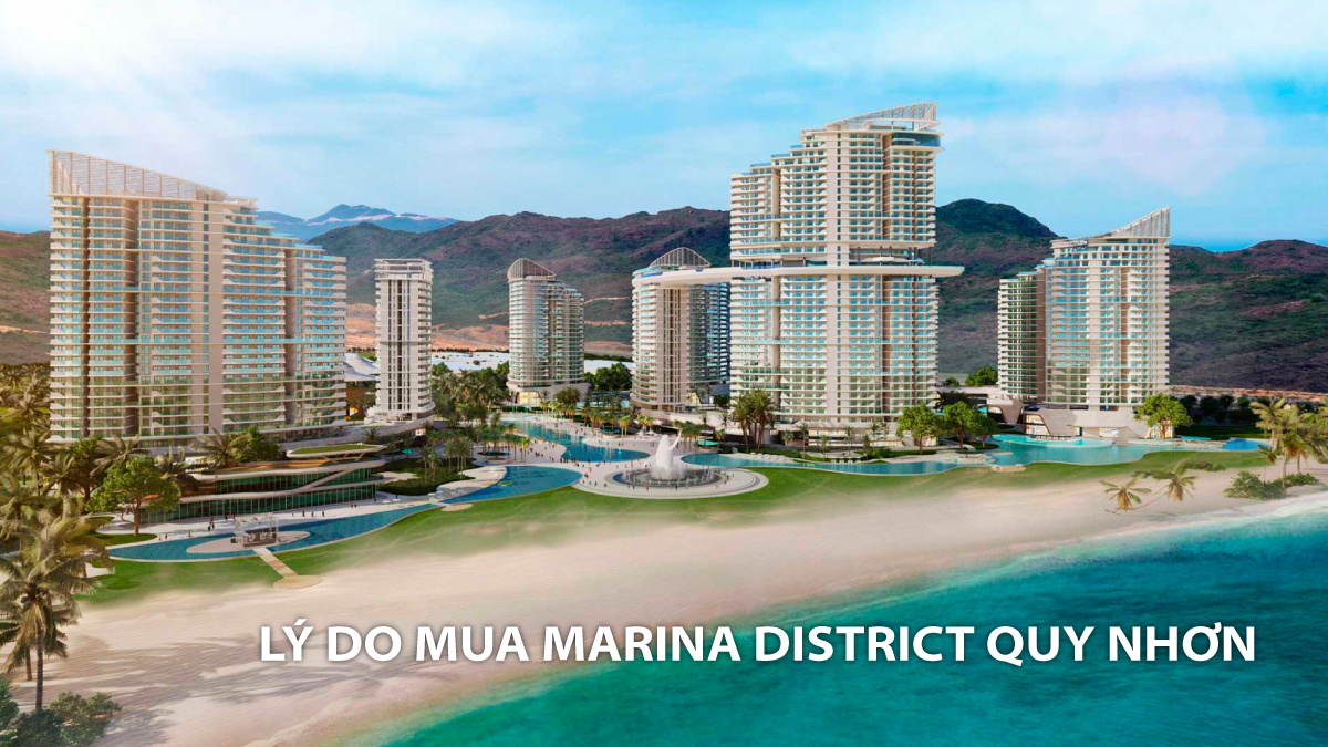 lý do nên mua căn hộ Marina District Quy Nhơn