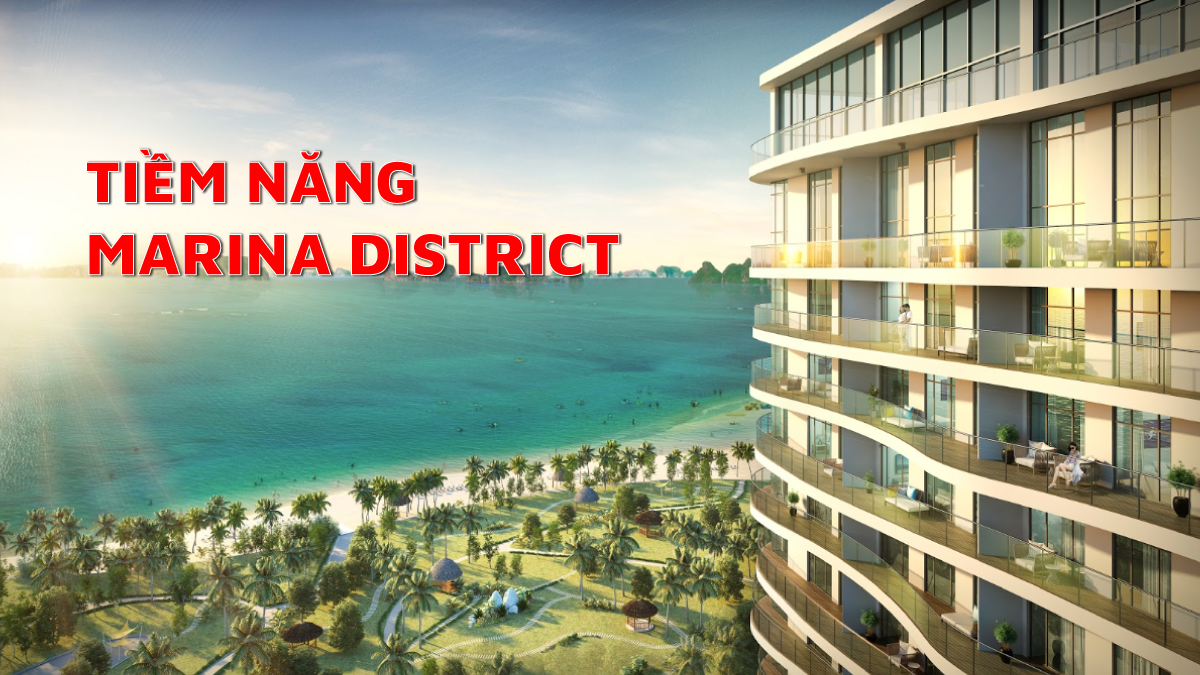 tiềm năng căn hộ Marina District